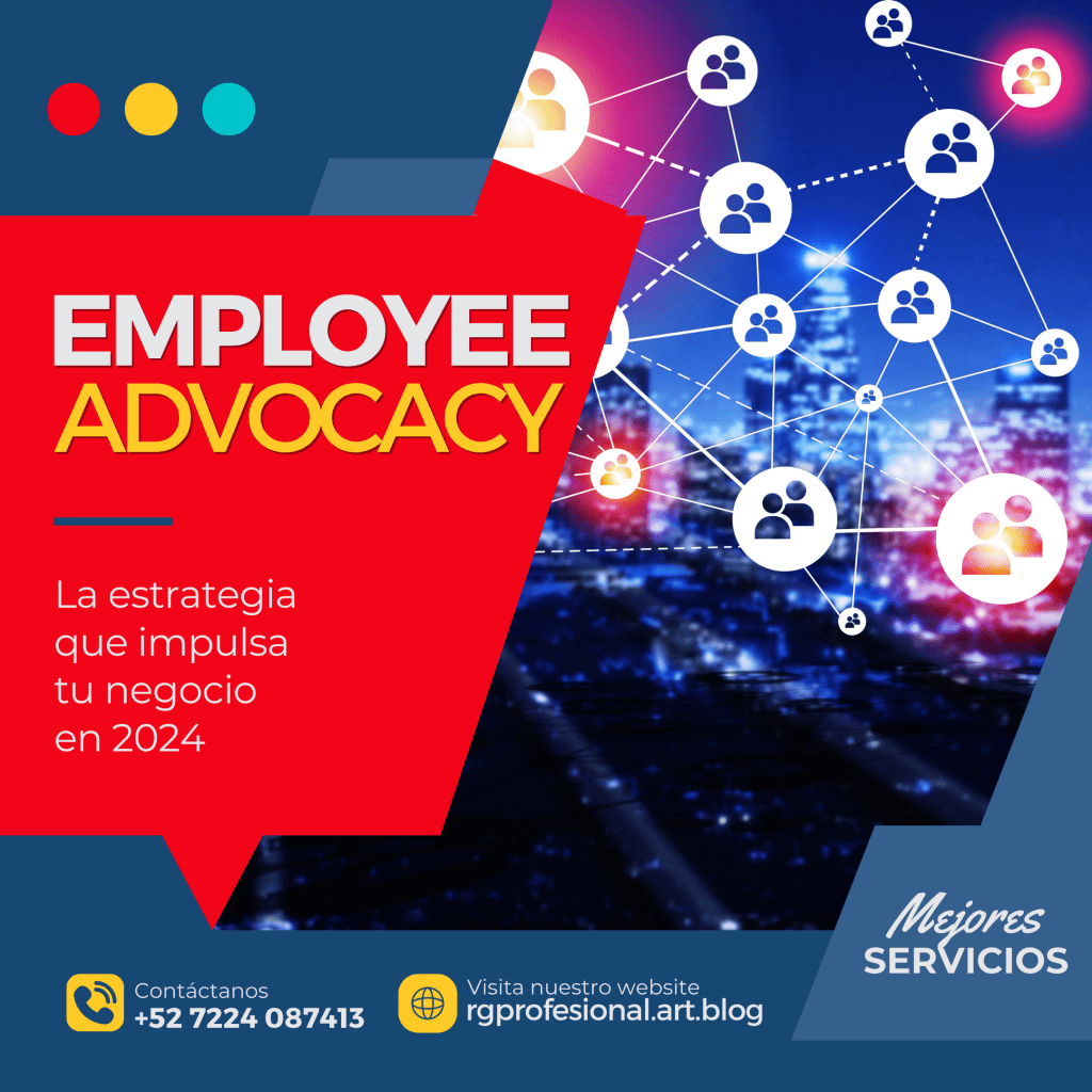 Employee advocacy: la estrategia que impulsa tu negocio en&nbsp;2024