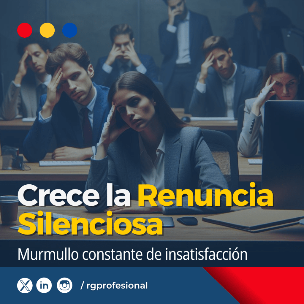 El susurro del descontento: Cómo la renuncia silenciosa está creciendo como la espuma en las&nbsp;empresas